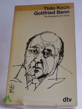 Artikelbild des Artikels “Gottfried Benn : Ein biograph. Essay mit neuen Texten, Briefen u.e.
Nachw. 1970 / Thilo Koch “