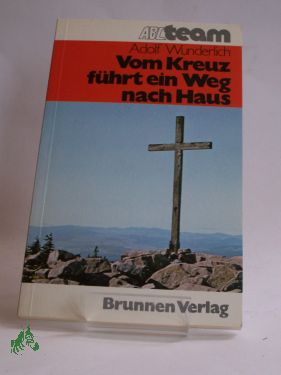 Artikelbild des Artikels “Vom Kreuz führt ein Weg nach Haus / Adolf Wunderlich “