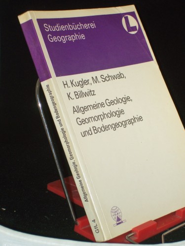 Artikelbild des Artikels “Allgemeine Geologie, Geomorphologie und Bodengeographie / H. Kugler ; M. Schwab ; K. Billwitz “