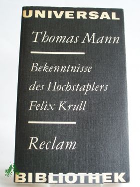 Artikelbild des Artikels “Bekenntnisse des Hochstaplers Felix Krull : d. Memoiren 1. Teil /
Thomas Mann “
