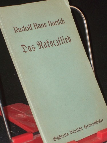 Artikelbild des Artikels “Das Rakoczilied : Eine Novelle aus d. Österreich d. Napoleonischen Zeit / Rudolf Hans Bartsch. Mit Einl. u. Anm. hrsg. von Karl Plenzat “