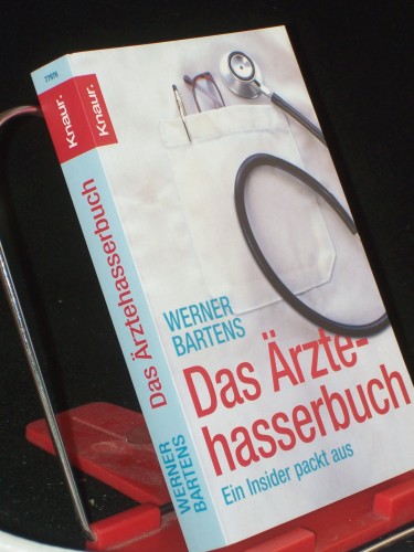 Artikelbild des Artikels “Das Ärztehasserbuch : ein Insider packt aus / Werner Bartens “