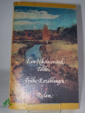 Artikelbild des Artikels “Frühe Erzählungen / Lew Nikolajewitsch Tolstoi. Übers. von Hermann
Asemissen “