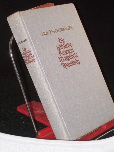 Artikelbild des Artikels “Die hässliche Herzogin Margarete Maultasch : Roman / Lion
Feuchtwanger “