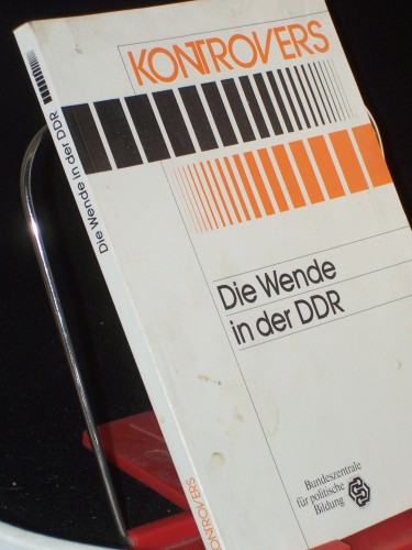Artikelbild des Artikels “Die Wende in der DDR / Bundeszentrale für Politische Bildung. Gerhart Maier “