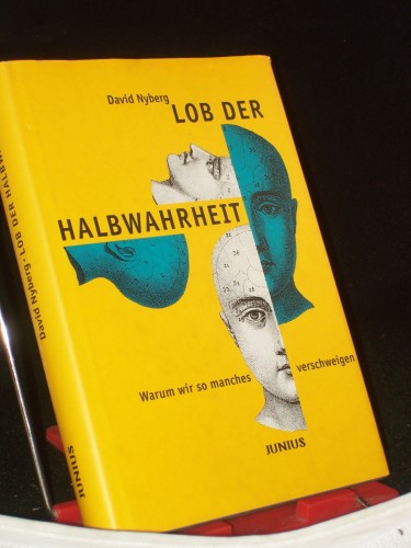 Artikelbild des Artikels “Lob der Halbwahrheit : warum wir so manches verschweigen / David Nyberg. Ins Dt. übertr. von Henning Thies “