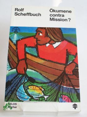 Artikelbild des Artikels “Ökumene contra Mission? / Rolf Scheffbuch “