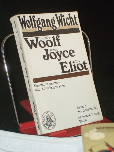 Artikelbild des Artikels “Virginia Woolf, James Joyce, T. S. Eliot : Kunstkonzeptionen u.
Künstlergestalten / Wolfgang Wicht “