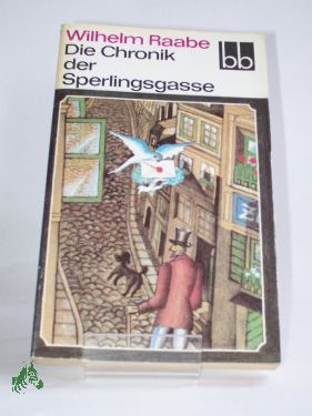 Artikelbild des Artikels “Die Chronik der Sperlingsgasse / Wilhelm Raabe “