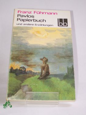 Artikelbild des Artikels “Pavlos Papierbuch und andere Erzählungen / Franz Fühmann “