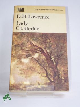 Artikelbild des Artikels “Lady Chatterley / D. H. Lawrence. Autoris. Übers. aus d. Engl. Mit e.
Nachw. von Anselm Schlösser “