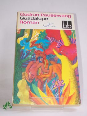 Artikelbild des Artikels “Guadalupe : Roman / Gudrun Pausewang “