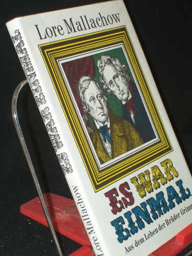 Artikelbild des Artikels “Es war einmal : aus d. Leben d. Brüder Grimm / Lore Mallachow “