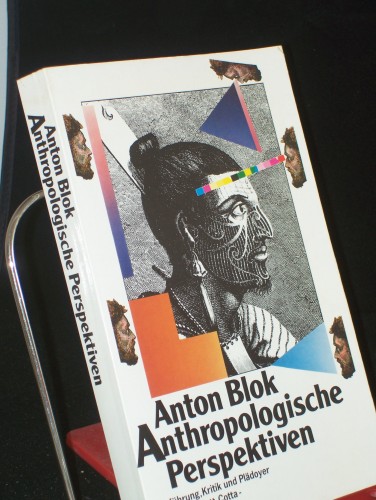 Artikelbild des Artikels “Anthropologische Perspektiven : Einf., Kritik u. Plädoyer / Anton Blok. Aus d. Niederländ. übers. von Klaus Schomburg “