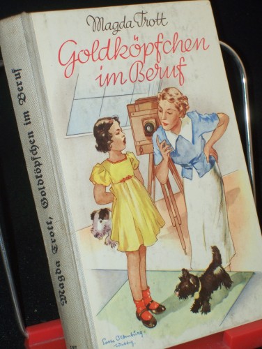 Artikelbild des Artikels “Goldköpfchen im Beruf : Band 537, Erzählg f. junge Mädchen / Magda
Trott. Mit 3 Vollbildern von Albert Erbert “