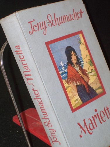 Artikelbild des Artikels “Marietta : Erzählg f. d. Jugend / Tony Schumacher. Mit 3 Vollb. von
Karl Schmauk “
