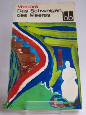 Artikelbild des Artikels “Das Schweigen des Meeres : Erzählgn / Vercors. Aus d. Franz. übers.
v. Kurt Stern “