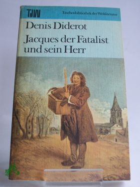Artikelbild des Artikels “Jacques, der Fatalist, und sein Herr / Denis Diderot. Aus d. Franz.
übers. u. mit e. Nachw. von Christel Gersch “