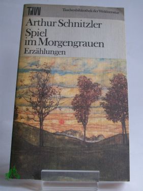 Artikelbild des Artikels “Spiel im Morgengrauen : Erzählungen / Arthur Schnitzler. Ausw.
Christa Gähler u. Eduard Zak. Nachw. Eduard Zak u. Rudolf Walbiner “