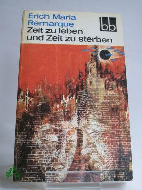 Artikelbild des Artikels “Zeit zu leben und Zeit zu sterben : Roman / Erich Maria Remarque “