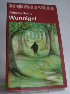 Artikelbild des Artikels “Wunnigel / Wilhelm Raabe “
