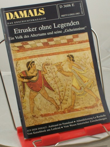 Artikelbild des Artikels “12/1985, Etrusker ohne Legenden “