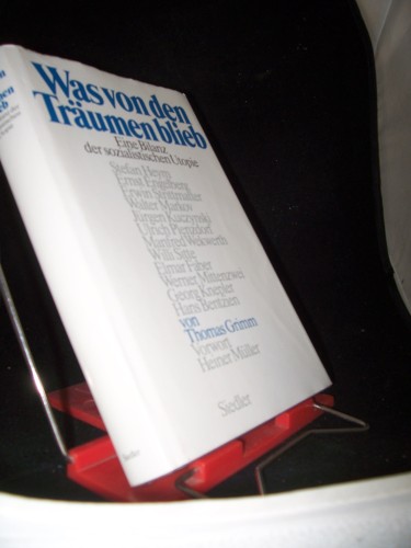 Artikelbild des Artikels “Was von den Träumen blieb : eine Bilanz der sozialistischen Utopie / Thomas Grimm. Vorw. von Heiner Müller “