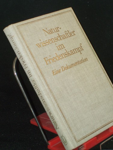 Artikelbild des Artikels “Naturwissenschaftler im Friedenskampf : e. Dokumentation / hrsg. von Karl-Friedrich Wessel ; Hans-Dieter Urbig “