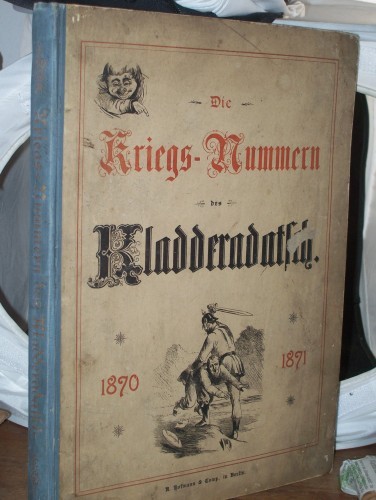 Artikelbild des Artikels “Die Kriegs-Nummern des Kladderadatsch 1870-1871, Nr. 33 / Juli 1870 (XXIII. Jahrgang) bis Nr. 14/15 / März 1871 (XXIV. Jahrgang) “