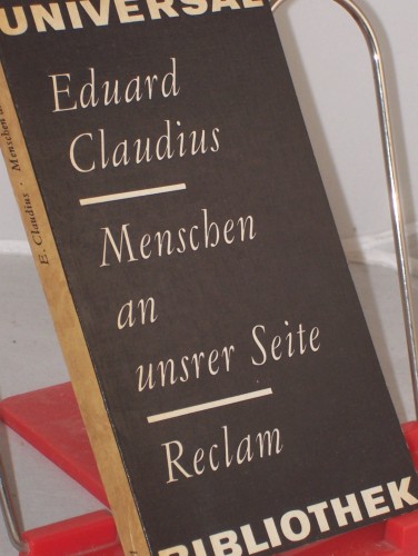 Artikelbild des Artikels “Menschen an unsrer Seite : Roman / Eduard Claudius “
