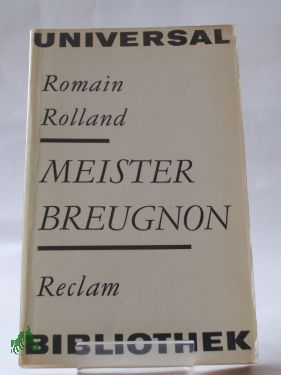 Artikelbild des Artikels “Meister Breugnon / Romain Rolland. Übers. von Erna Grautoff. Unter
Mitw. von Otto Grautoff. Nachw. von Gerhard Schewe “