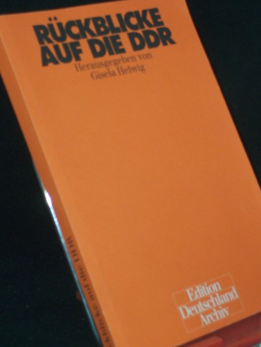 Artikelbild des Artikels “Rückblicke auf die DDR : Festschrift für Ilse Spittmann-Rühle / hrsg. von Gisela Helwig “