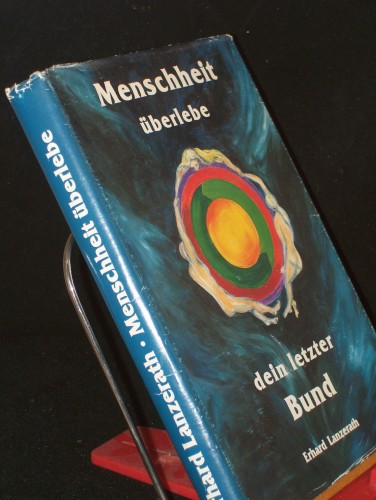 Artikelbild des Artikels “Menschheit überlebe dein letzter Bund / von Erhard Lanzerath “