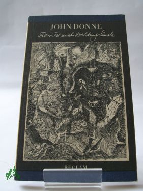 Artikelbild des Artikels “Zwar ist auch Dichtung Sünde : Gedichte ; engl. u. dt. / John Donne.
Aus d. Engl. Nachdichtungen von Maik Hamburger u. Christa Schuenke.
Hrsg. von Maik Hamburger. Mit 9 Strichzeichn. von Ingo Kraft “