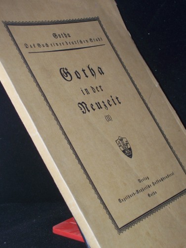 Artikelbild des Artikels “Gotha in der Neuzeit, Teil: 2. / Bearb. von Kurt Schmidt ; Rudolf
Umbreit “
