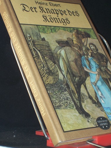 Artikelbild des Artikels “Der Knappe des Königs : histor. Roman / Heinz Ebert “