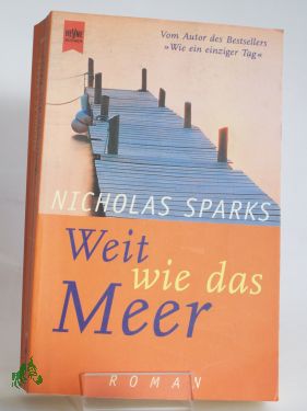 Artikelbild des Artikels “Weit wie das Meer : Roman / Nicholas Sparks. Aus dem Amerikan. von Bettina Runge “