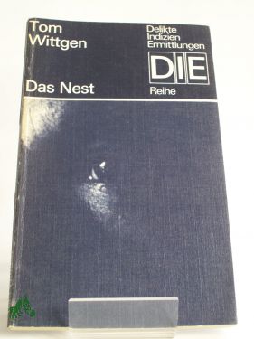 Artikelbild des Artikels “Das Nest : Kriminalroman / Tom Wittgen “