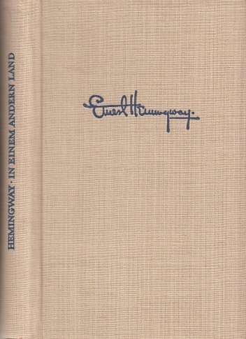 Artikelbild des Artikels “In einem andern Land : Roman / Ernest Hemingway. Autor. Übers. von
Annemarie Horschitz-Horst “