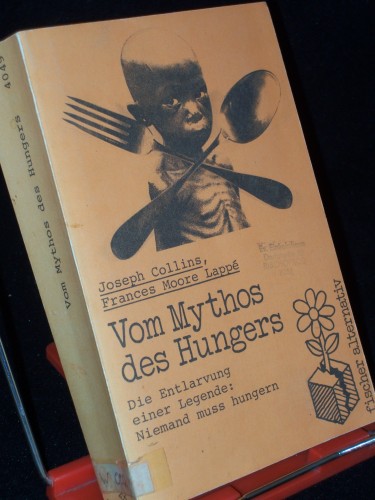 Artikelbild des Artikels “Vom Mythos des Hungers : die Entlarvung einer Legende: niemand muss
hungern / Joseph Collins ; Frances Moore Lappé. [Aus d. Amerikan.
übers. von Ernst Otto] “