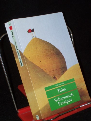 Artikelbild des Artikels “Tuba / Scharnusch Parsipur. Aus dem Pers. von Nima Mina “