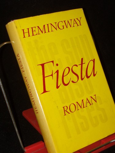 Artikelbild des Artikels “Fiesta : Roman / Ernest Hemingway. [Autoris. Übers. aus d. Amerikan.
von Annemarie Horschitz-Horst] “