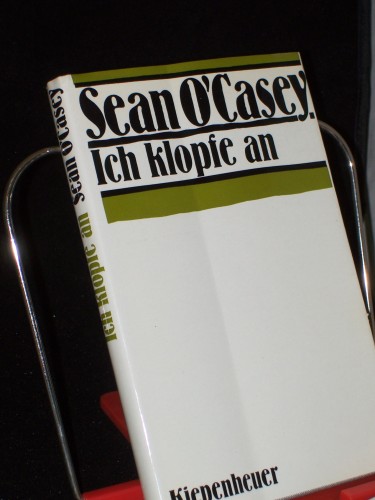 Artikelbild des Artikels “Ich klopfe an : kurzer Rückblick auf das, was mich werden liess / Sean O'Casey. [Übertr. aus d. Engl. von Georg Goyert] “