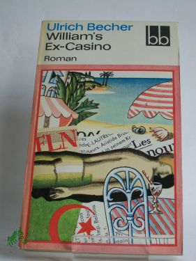Artikelbild des Artikels “William's Ex-Casino : Roman / Ulrich Becher “
