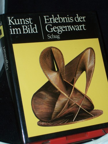 Artikelbild des Artikels “Kunst im Bild||Teil: Erlebnis der Gegenwart / Albert Schug “