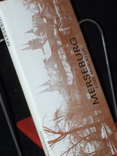 Artikelbild des Artikels “Merseburg / Gerald Grosse fotogr. Den Text schrieb Hans Jürgen Steinmann “