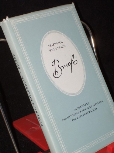 Artikelbild des Artikels “Briefe / Friedrich Hölderlin. Ausgew. und mit einem Nachw. versehen
von Hans Schumacher “