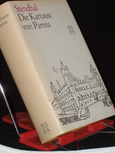 Artikelbild des Artikels “Die Kartause von Parma / Stendhal. [Hrsg. v. Manfred Naumann. Übers. v. Erwin Rieger] “