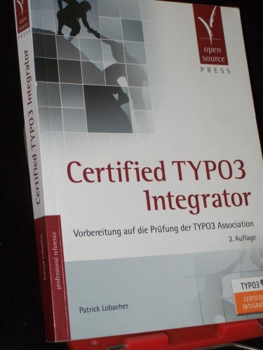 Artikelbild des Artikels “Certified TYPO3 integrator : Vorbereitung auf die Prüfung der TYPO3 Association / Patrick Lobacher “
