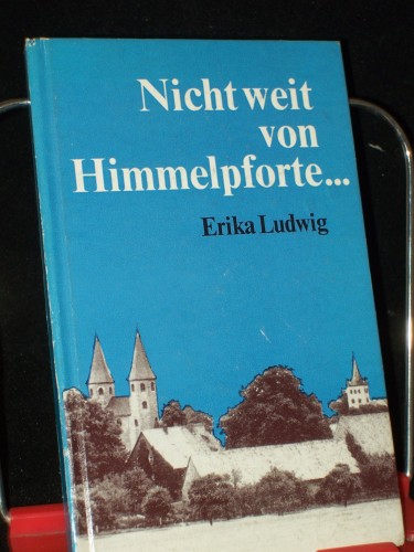 Artikelbild des Artikels “Nicht weit von Himmelpforte... / Erika Ludwig. [Hrsg. von d.
Vereinigung Selbständiger Evang.-Luther. Kirchen] “